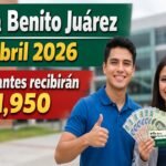 Beca Benito Juárez abril 2026