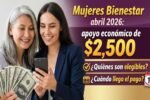 Mujeres Bienestar abril 2026