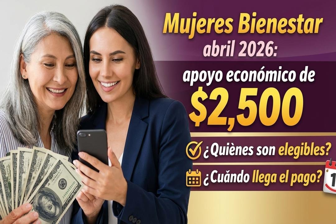 Mujeres Bienestar abril 2026